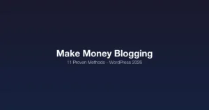 How to make money blogging with WordPress - 11 proven methods for 2026