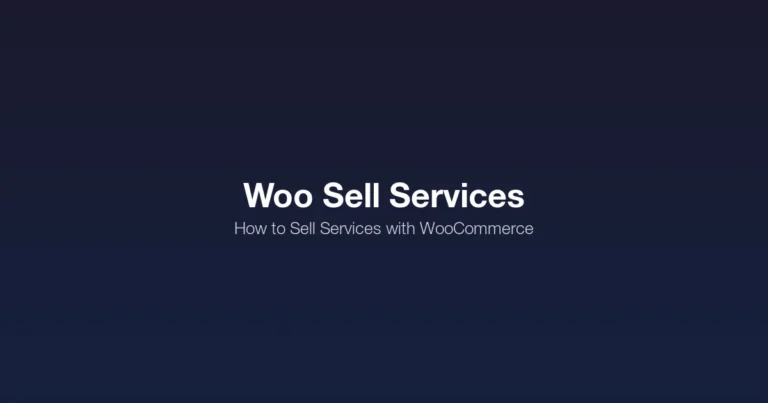 Woo Sell Services plugin for selling services with WooCommerce