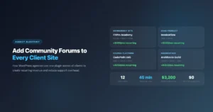 WordPress agency adding community forums to client sites with recurring revenue