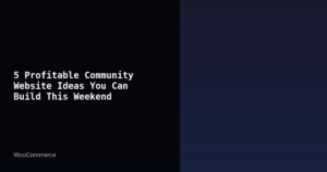 Featured image for 5 Profitable Community Website Ideas You Can Build This Weekend