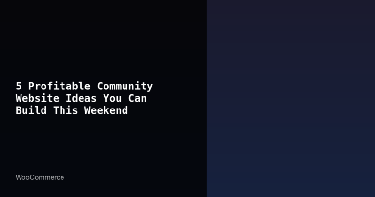 Featured image for 5 Profitable Community Website Ideas You Can Build This Weekend