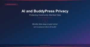 AI Plugins on BuddyPress Community Sites: Why Your Members' Private Data Is at Risk