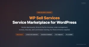 WP Sell Services - Service Marketplace for WordPress v1.0.0 launch