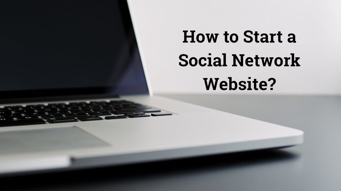 How to Start Your Own Social Network Website?
