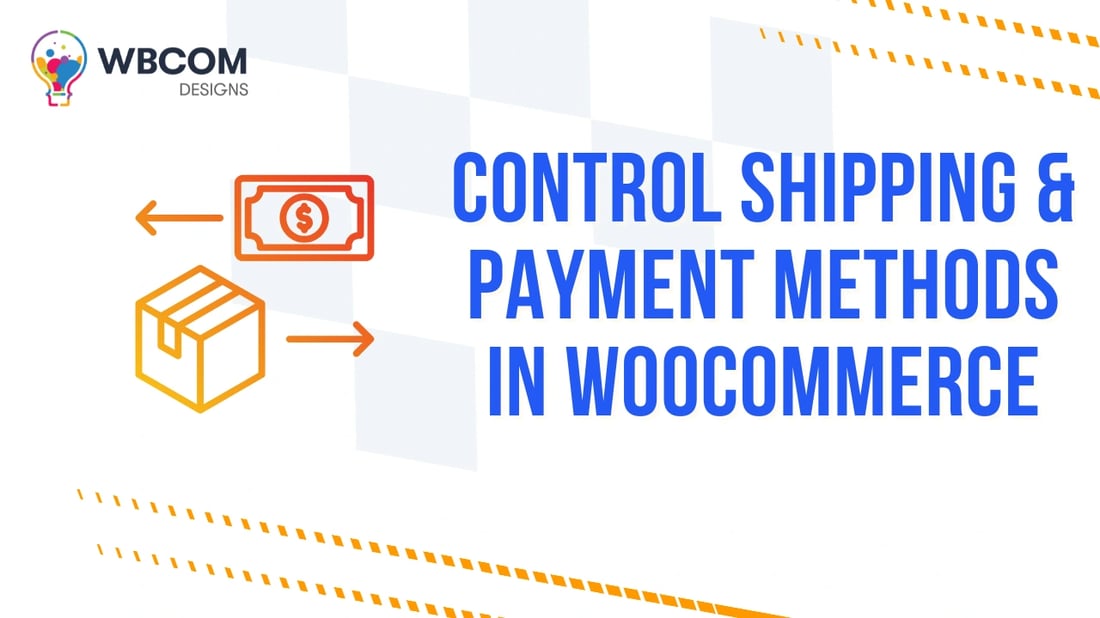 control shipping & payment methods in woocommerce