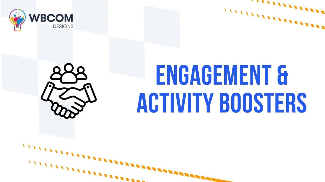 Engagement and Activity Boosters