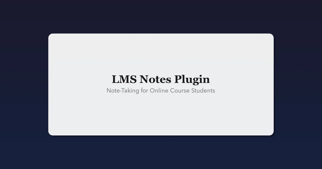 LMS Notes plugin for note-taking in LearnDash and LifterLMS online courses