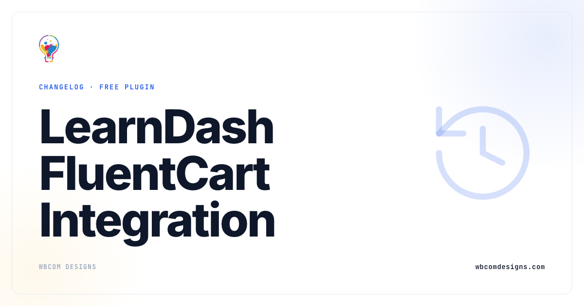 LearnDash FluentCart Integration changelog · Wbcom