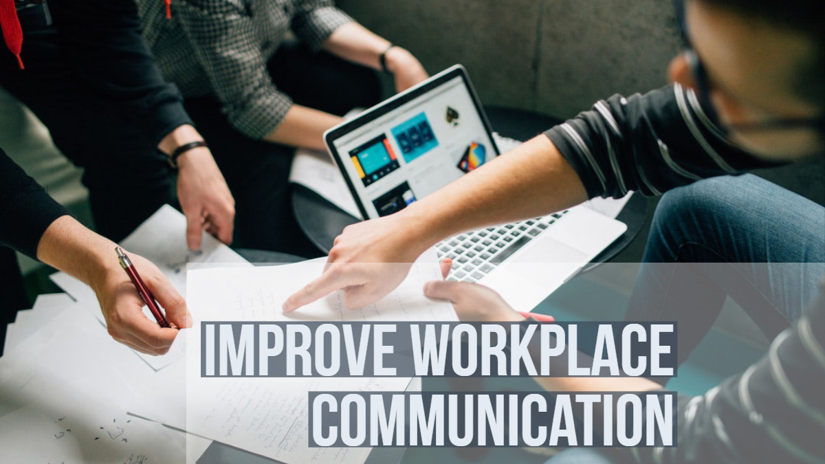 Improve Workplace Communication