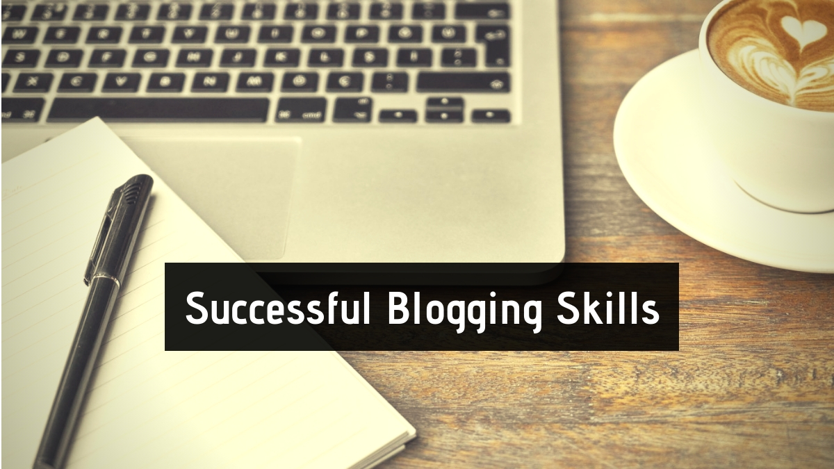 Successful Blogging Skills