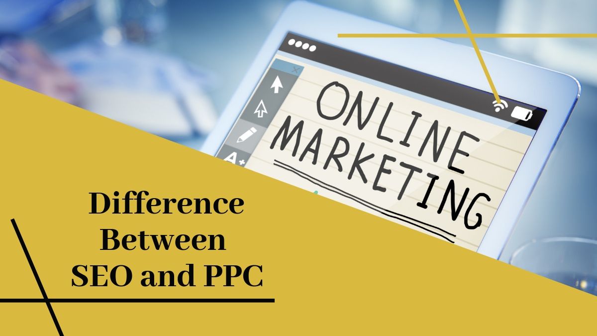 what is the Difference between SEO and PPC