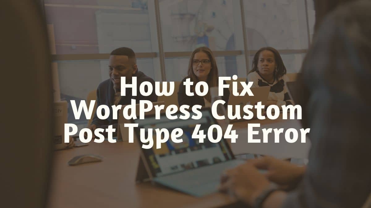 Custom Post Type 404 Error