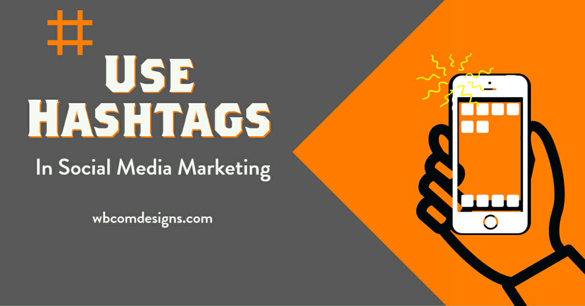 Use Hashtags In Social Media Marketing