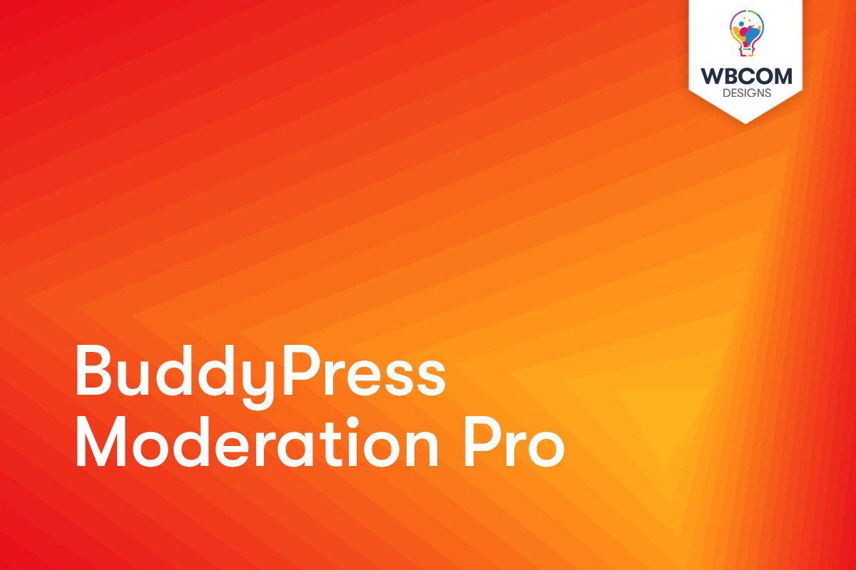 BuddyPress Moderation v3.0.0 3 BuddyPress Moderation Pro