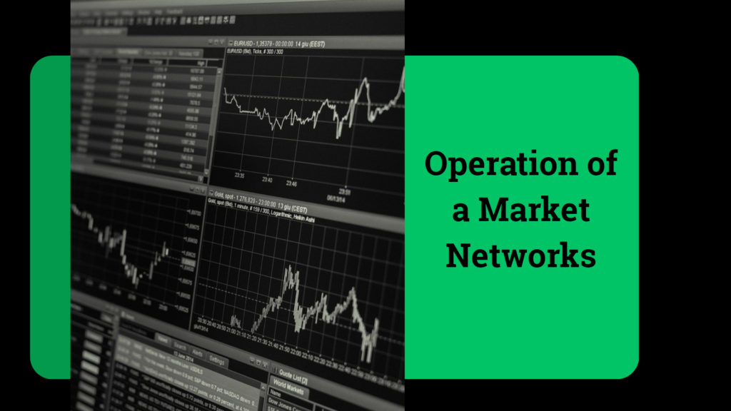 operation of a Market Networks