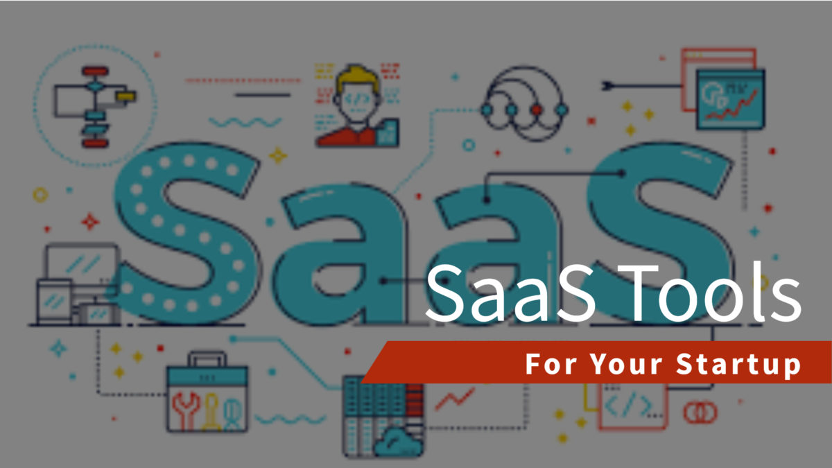 SaaS Tools For Your Startup
