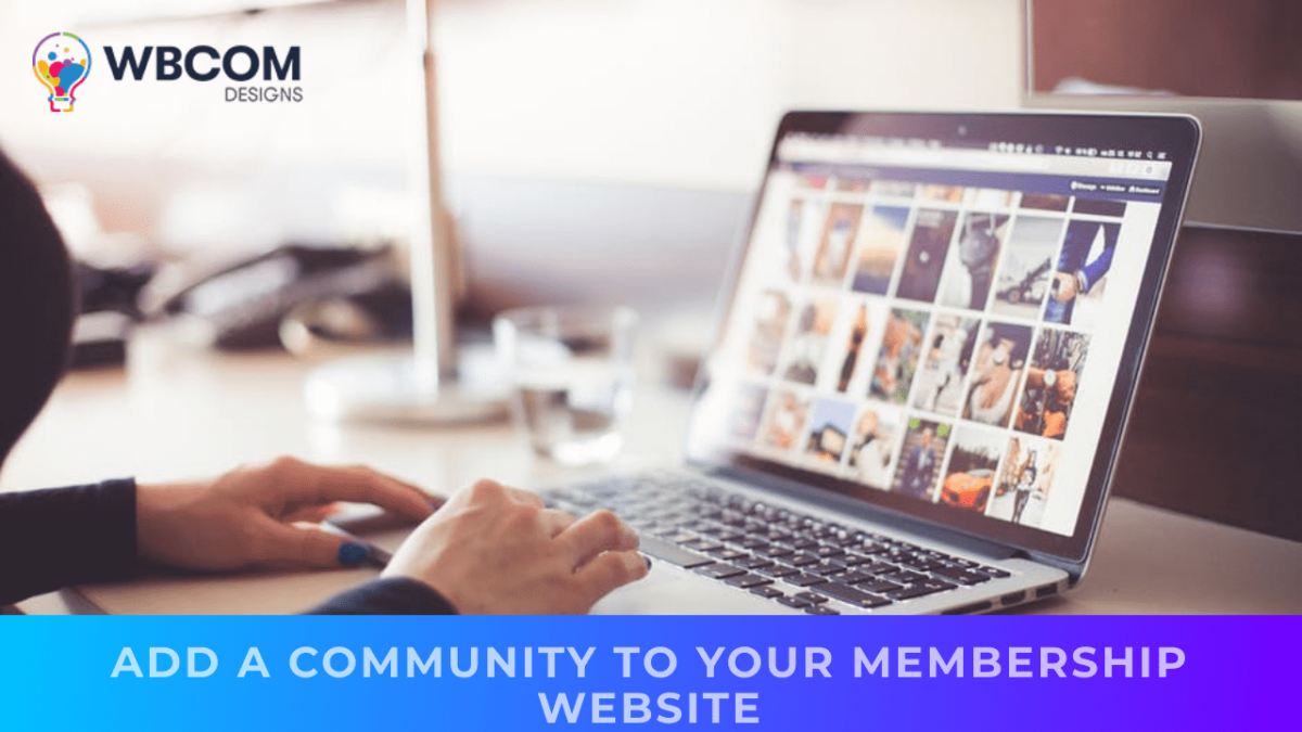 Add A Community To Your Membership Website