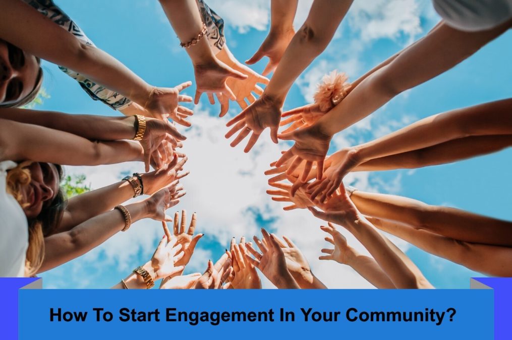 How to start engagement in your community?