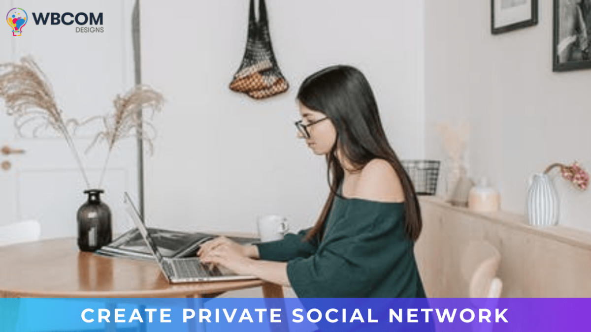 Create Private Social Network