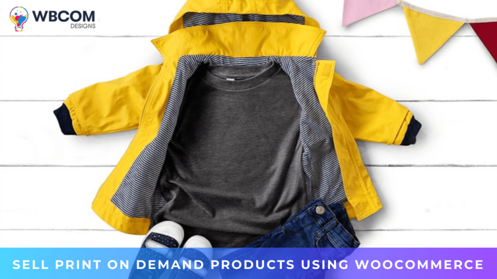 SELL PRINT ON DEMAND PRODUCTS USING WOOCOMMERCE