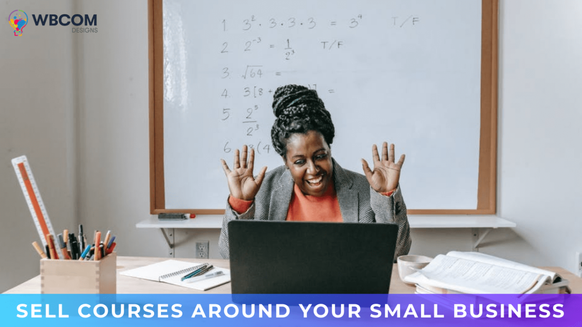 Sell courses around your small business