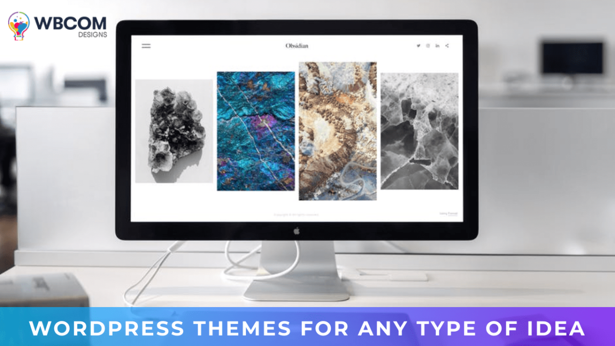 WordPress Themes For Any Type Of Idea