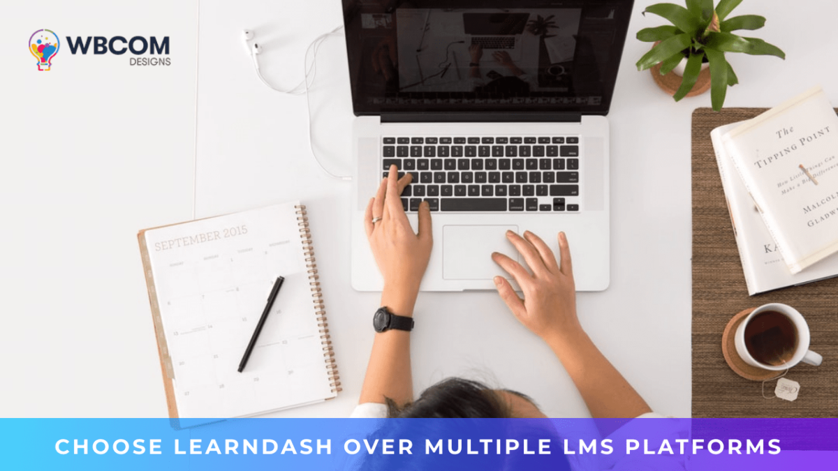 Choose LearnDash Over Multiple LMS Platforms