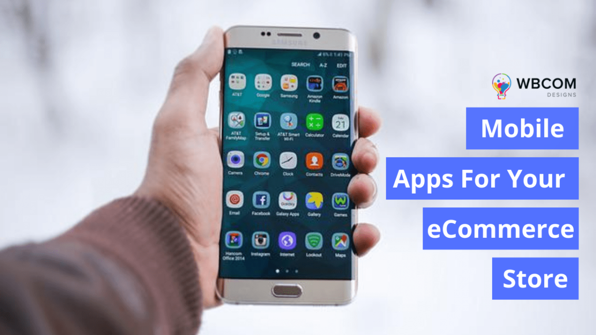 Mobile Apps For Your eCommerce Store