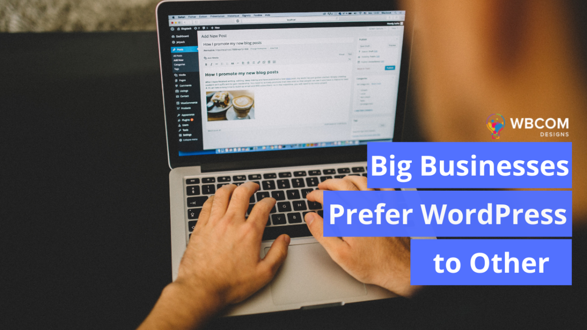 Big Businesses Prefer WordPress