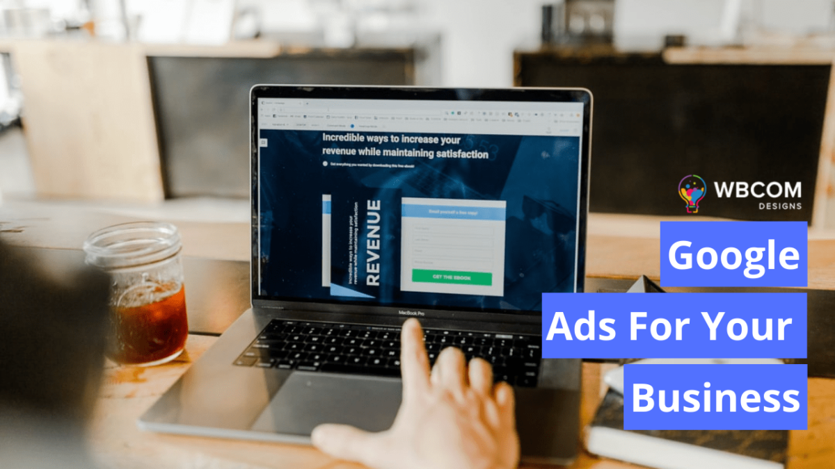 Use Google Ads For Your Business
