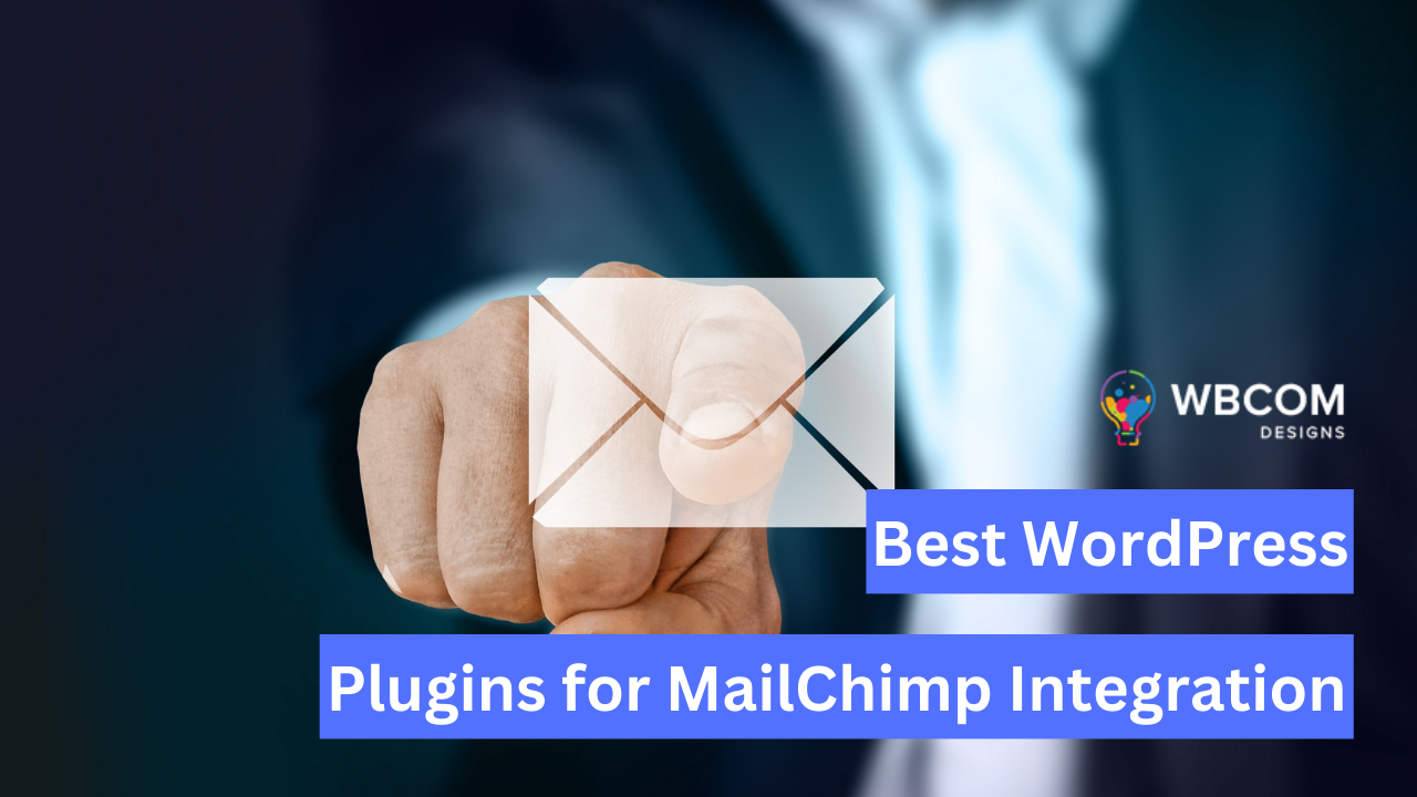Best WordPress Plugins for MailChimp Integration 2026