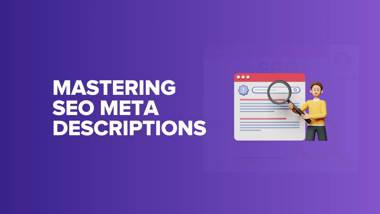 Mastering Meta Descriptions: Boost Your SEO Effortlessly