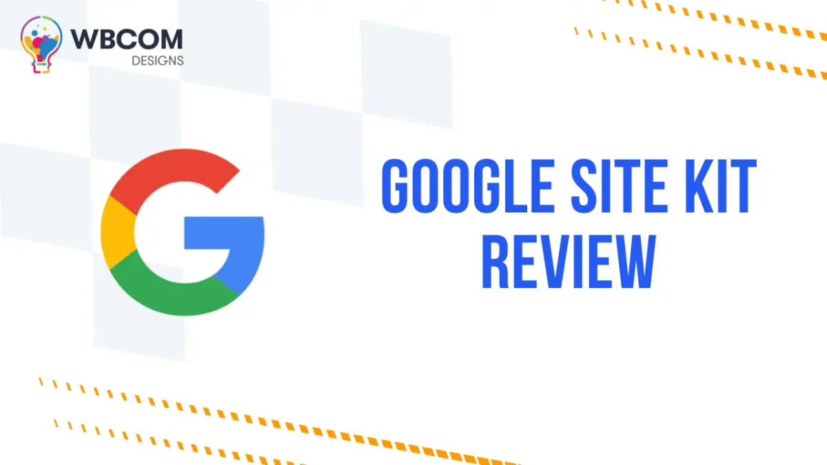 Google Site Kit Review 2025: Is It the Best Analytics & SEO Plugin for WordPress?
