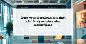 StoreMate Dokan Theme - Complete guide to building a multi-vendor WordPress marketplace with vendor dashboards and product grids
