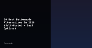 Featured image for 10 Best Bettermode Alternatives in 2026 (Self-Hosted + SaaS Options)