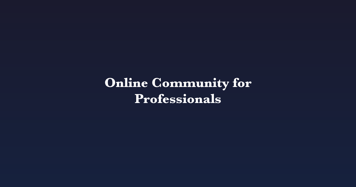 Online Community for Professionals
