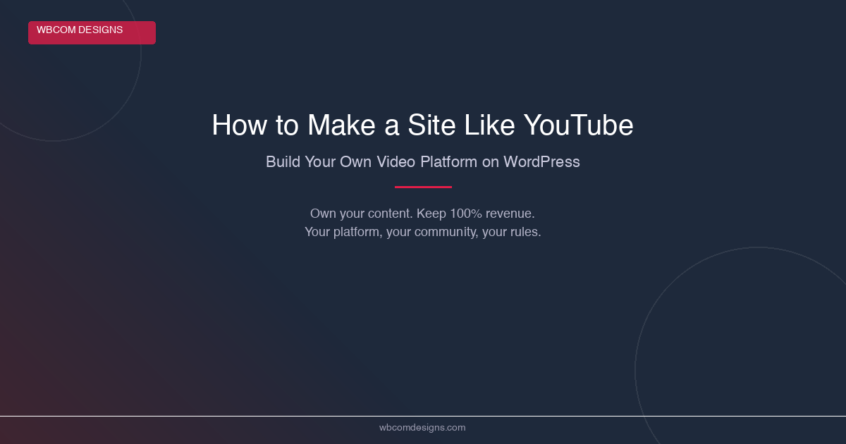 How to Make a Website Like YouTube with WordPress (2026 Guide) - Wbcom ...