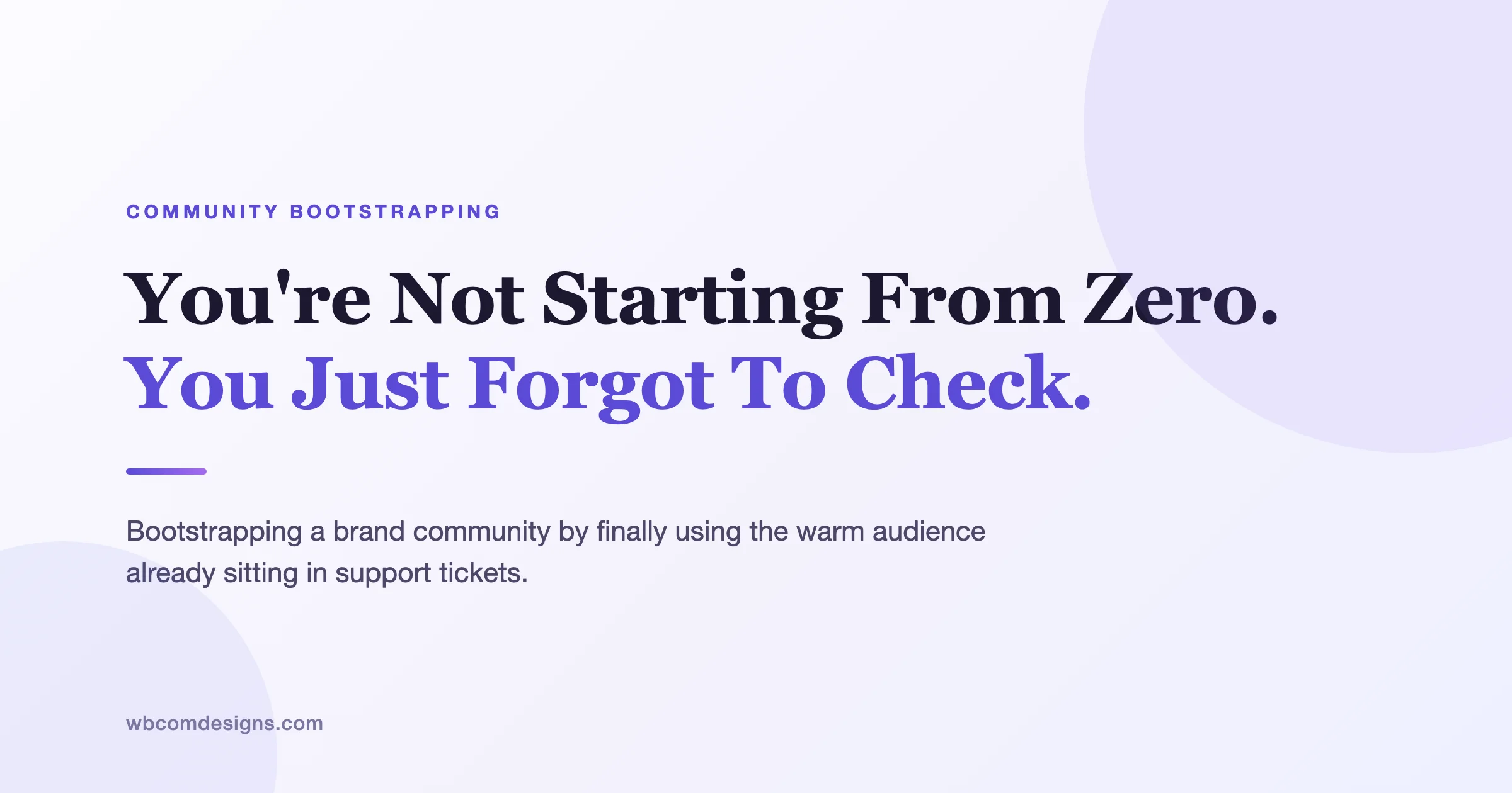 Why Youre Not Starting From Zero: Bootstrapping A Brand Community