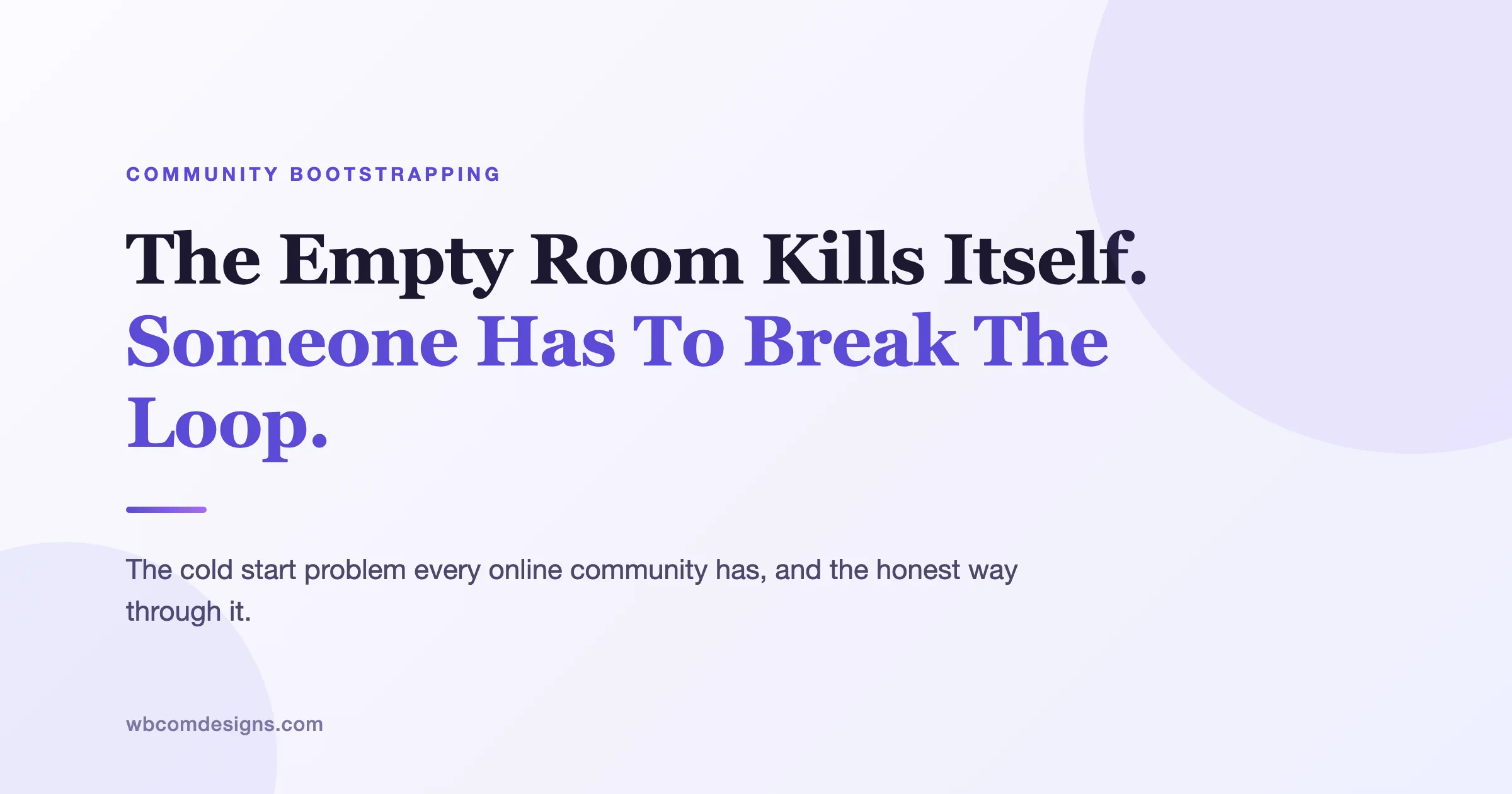 The Cold Start Problem Every Online Community Has