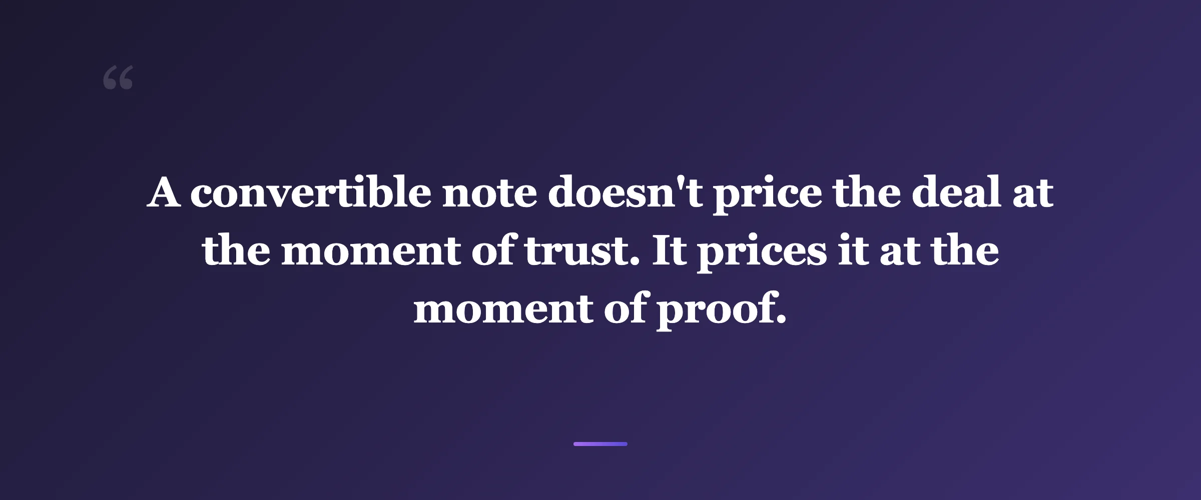 Pull quote: A convertible note doesn't price the deal at the moment of trust. It prices it at the moment of proof.