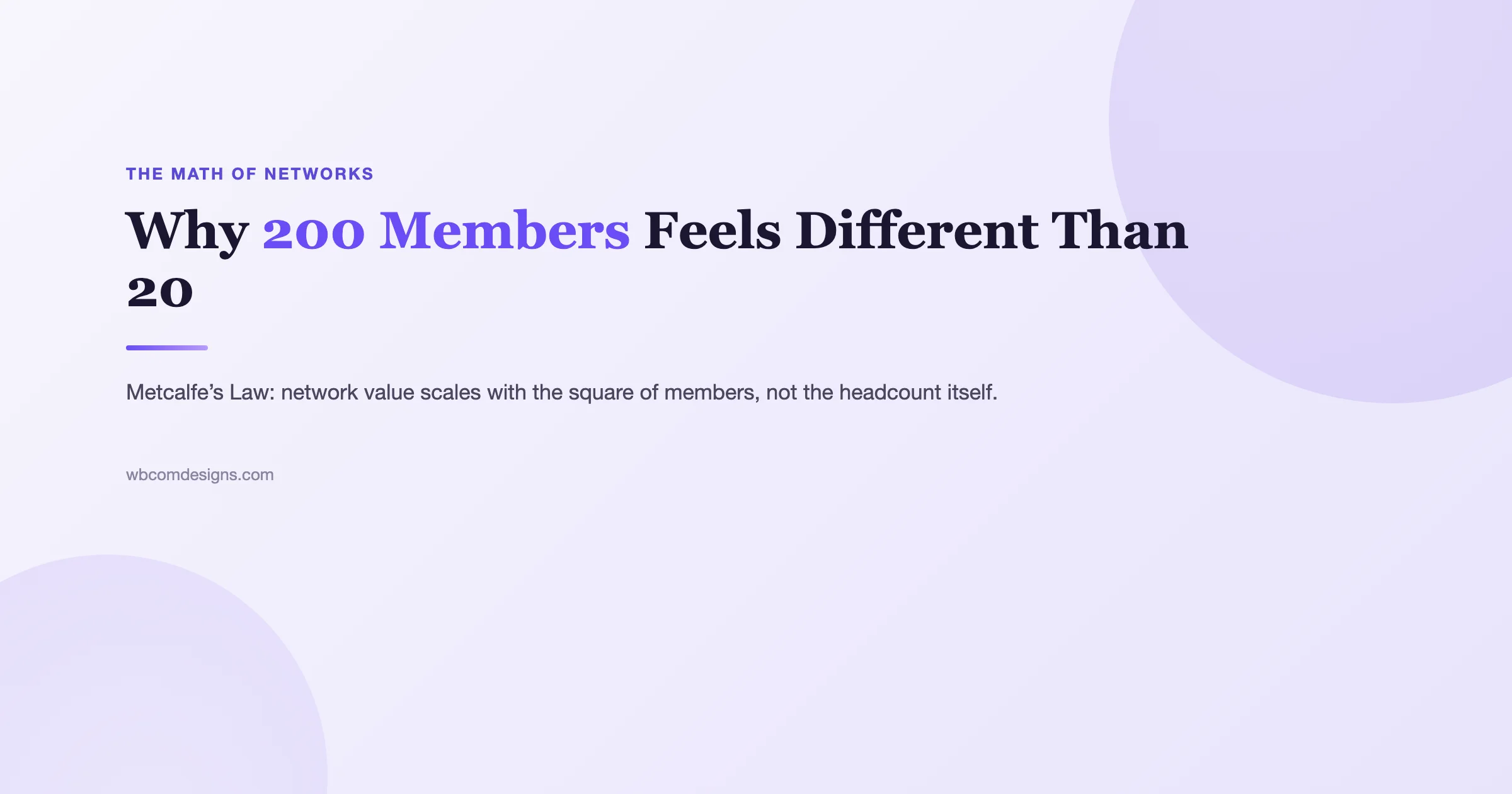 Metcalfe's Law: network value scales with the square of members, not the headcount itself