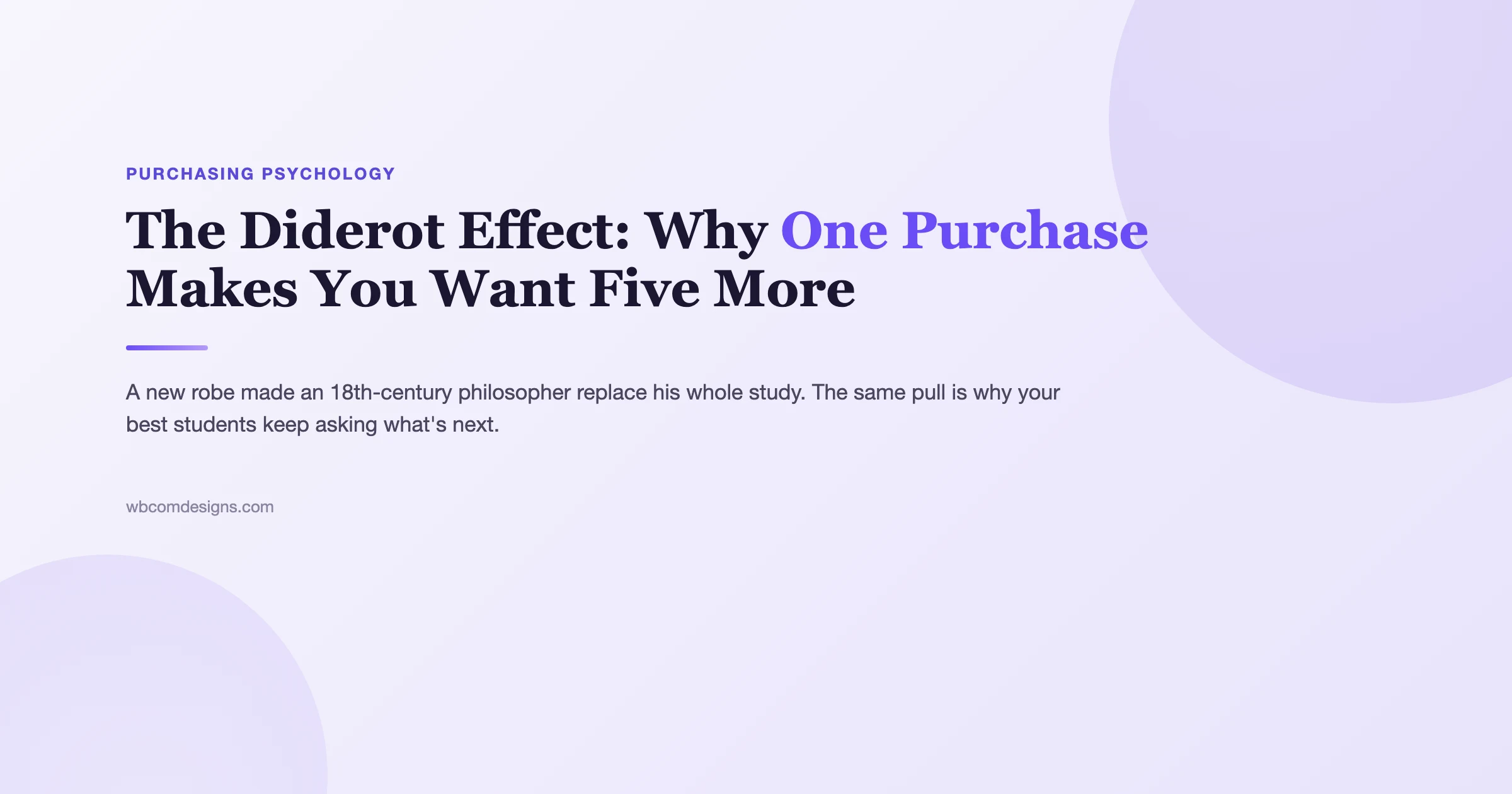 The Diderot Effect: Why One Purchase Makes You Want Five More