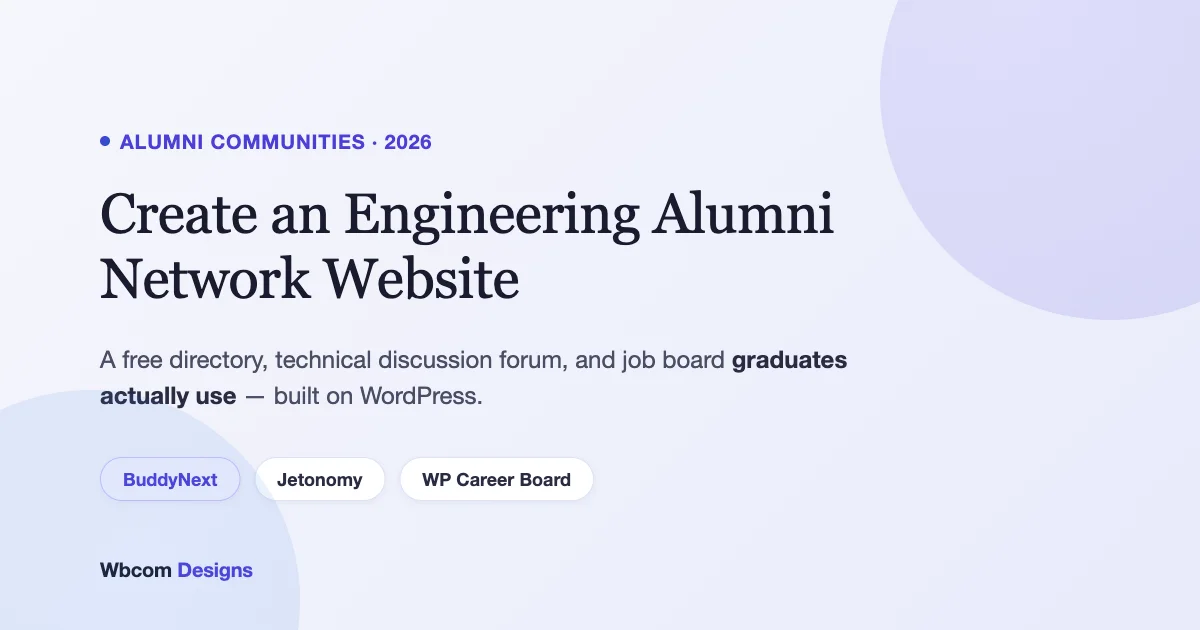 Create an Engineering Alumni Network Website - BuddyNext, Jetonomy, WP Career Board