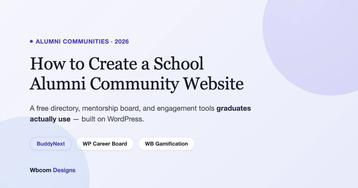 How to Create a School Alumni Community Website - BuddyNext, WP Career Board, WB Gamification