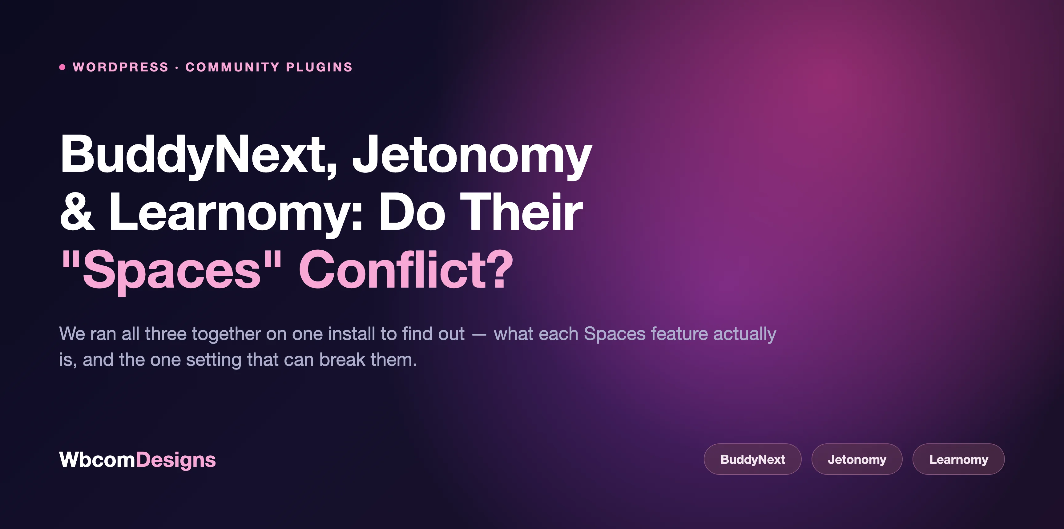 BuddyNext, Jetonomy & Learnomy: Do Their Spaces Conflict? — Wbcom Designs