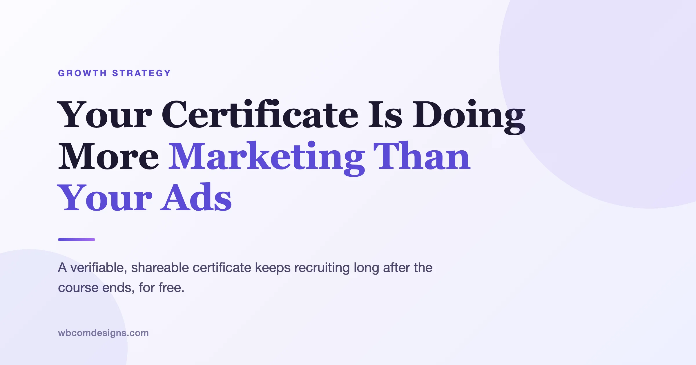 The Certificate That Recruits Your Next Student For Free