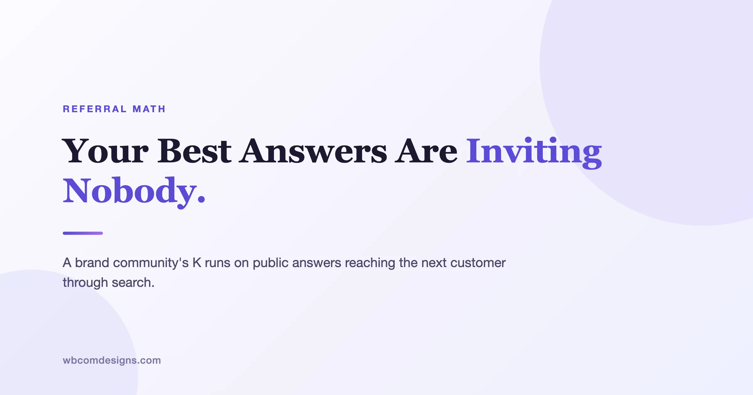 Your Brand Communitys Best Answers Are Inviting Nobody