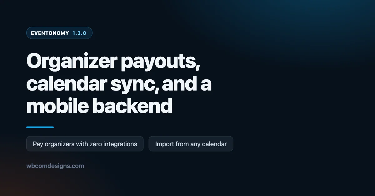 Dark banner reading Eventonomy 1.3.0 organizer payouts, calendar sync, and a mobile backend