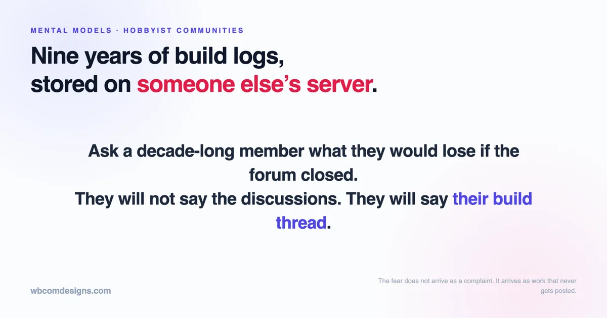 A statement card reading that a decade-long hobbyist forum member asked what they would lose if the forum closed will not name the discussions but their own build thread