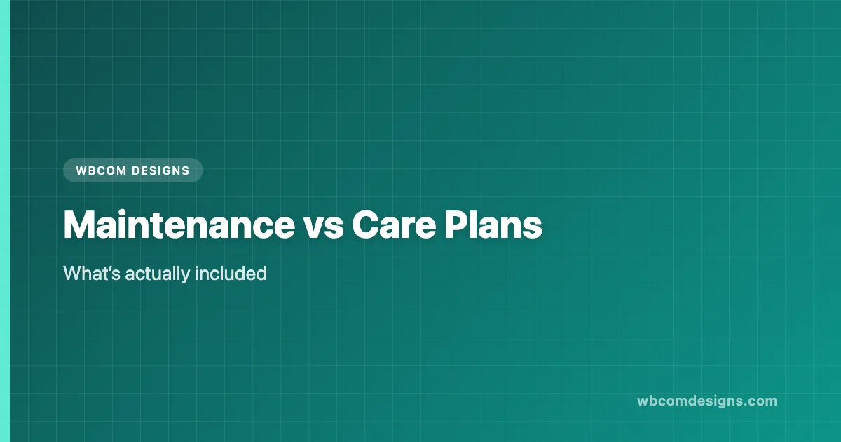 WordPress Maintenance & Care Plans: What’s the Difference?